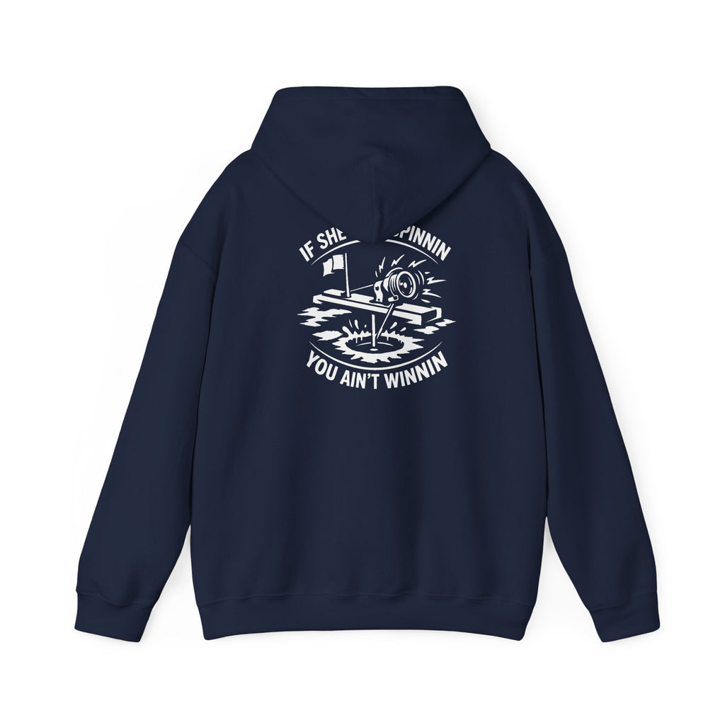 Live Bait East Waterboro “If She Ain’t Spinnin You Ain’t Winnin” Hoodie
