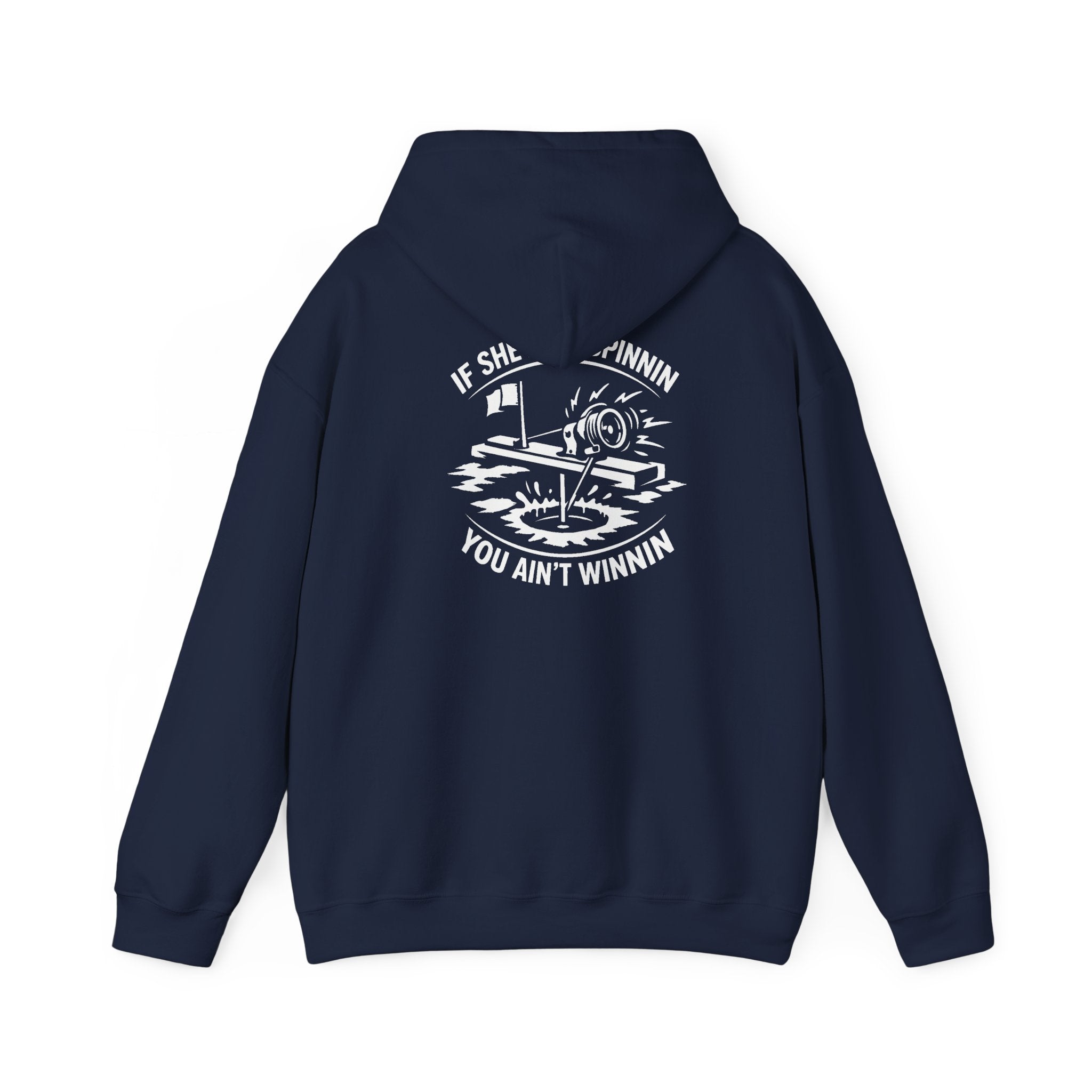 Live Bait East Waterboro “If She Ain’t Spinnin You Ain’t Winnin” Hoodie
